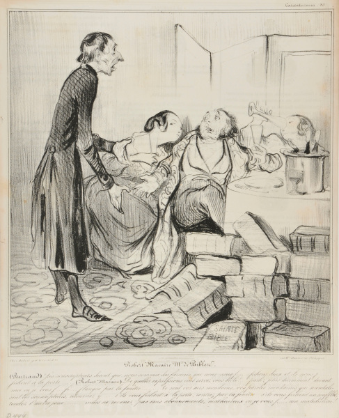 ROBERT MACAIRE, SALESMAN IN BIBLES. - (BERTRAND): THE SUBSCRIBERS CLAIM THAT WE ARE SWINDLERS, THIEVES... I MEAN PURLOINERS, AND THEY ARE KICKING... ER, I MEAN, TURNING US OUT. - (ROBERT): WHAT EXPRESSIONS TO USE, YOU RASCAL... YOU MUST ADDRESS ME MORE DECENTLY OR I KICK... ER, I MEAN PUSH YOU OUT OF THE DOOR. IT'S YOU HIGHFALUTING MANNER, YOUR HIGH PITCHED TWADDLE, THAT RILES THE SUBSCRIBERS. STOP THAT! IF THEY THROW YOU OUT OF THE DOOR, GO BACK