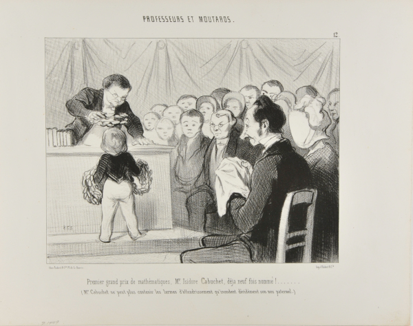 THE FIRST PRIZE FOR MATHEMATICS GOES TO MONSIEUR ISIDOR CABUCHET, WHO HAS BEEN CITED NINE TIMES ALREADY. ( MR. CABUCHET SENIOR HARDLY SUCCEEDS IN HOLDING BACK THE TEARS OF SYMPATHY, WICH THREATEN TO INUNDATE HIS PATERNAL NOSE).