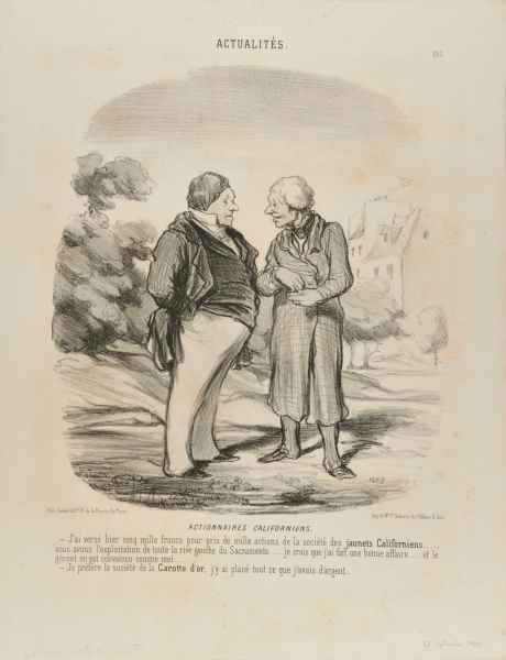 Actionnaires Californiens. – J’ai versé hier cinq mille francs pour prix de mille actions de la société des jaunets Californiens….. nous avons l’exploitation de toute la rive gauche du Sacramento….. je crois que j’ai fait une bonne affaire….. et le gérant en est convaincu comme moi…… – Je préfère la société de la Carotte d’or, j’y ai placé tout ce que j’avais d’argent. - Image 3