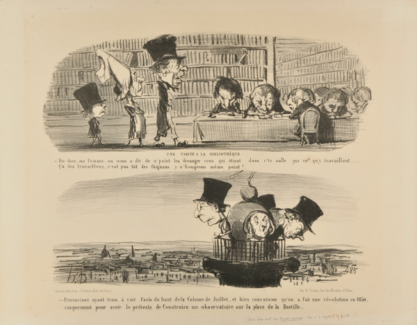 Une Visite à la Bibliothèque. – Dis donc, ma femme, on nous a dit de n’point les déranger ceux qui étiont dans c’te salle parce qu’y travaillent…. Ça des travailleux, c’est pus tôt des faignans y n’bougeons même point!… — Provinciaux ayant tenu à voir Paris du haut de la Colonne de Juillet, et bien convaincus qu’on a fait une révolution en 1830, uniquement pour avoir le prétexte de Construire un observatoire sur la place de la Bastille. - Image 3