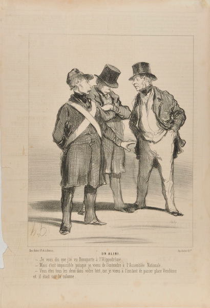 Un Alibi. – Je vous dis que j’ai vu Bonaparte à l’Hippodrôme. – Mais c’est impossible puisque je viens de l’entendre à l’Assemblée Nationale. – Vous êtes tous les deux dans votre tort, car je viens à l’instant de passer place Vendôme et il était sur la colonne. - Image 3