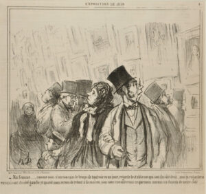 Ma femme….., comme nous n’aurions pas le temps de tout voir en un jour; regarde les tableaux qui sont du côté droit…, moi je regarderai ceux qui sont du côté gauche, et quand nous serons de retour à la maison, nous nous raconterons ce que nous aurons vu chacun de notre côté…..