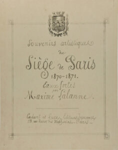Title plate from the series “Souvenirs artistiques du siège de Paris, 1870-1871”