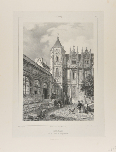 Rouen. Vue de l’Hotel de Bourgtheroulde