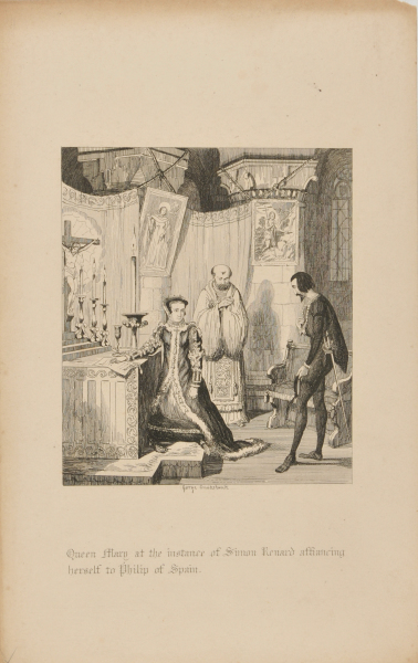 QUEEN MARY AT THE INSTANCE OF SIMON RENARD AFFIANCING HERSELF TO PHILIP OF SPAIN