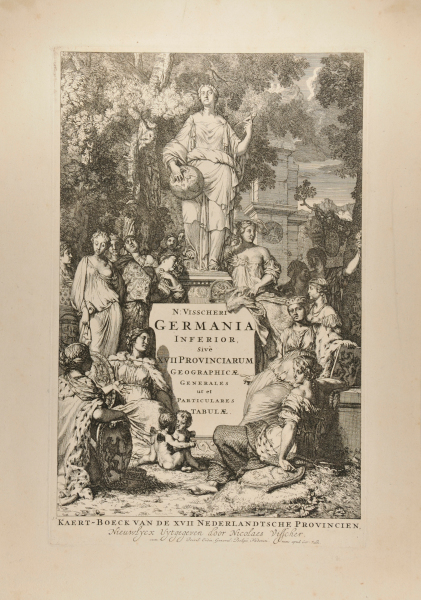 FRONTISPIECE FOR "N. VISSCHERI / GERMANIA INFERIOR / SIVE / XVII PROVINCIARUM / GEOGRAPHICAE GENERALES / UT ET / PARTICULARES / TABULAE"