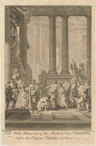 The Noble Behaviour of the British King Caractacus Before the Emperor Claudius at Rome