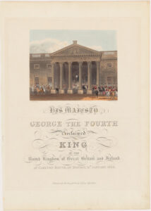 His Majesty George the Fourth Proclaimed King of the United Kingdom of Great Britain and Ireland at Carlton House, on Monday, 31st January 1820