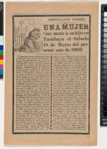 Horripilante Crimen! Una Mujer que mata á su hijo en Tacubaya el Sábado 18 de Marzo del presente año de 1905!