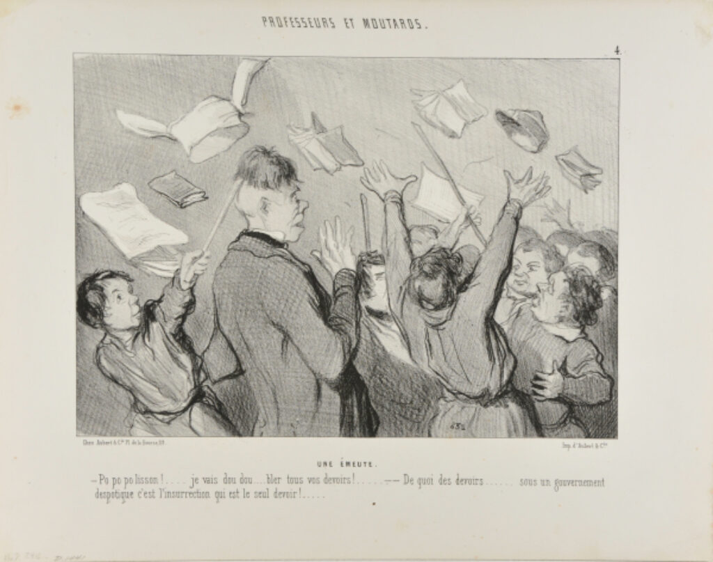Une Émeute. – Po po polisson!… je vais dou dou …bler tous vos devoirs!… – De quoi des devoirs….. sous un gouvernement despotique c’est l’insurrection qui est le seul devoir!….