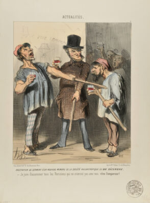 Prestation de Serment d’un Mouveau Membre de la Société Philantropique du dix Décembre. – Je jure d’assommer tous les Parisiens qui ne crieront pas avec moi: vive l’empereur!