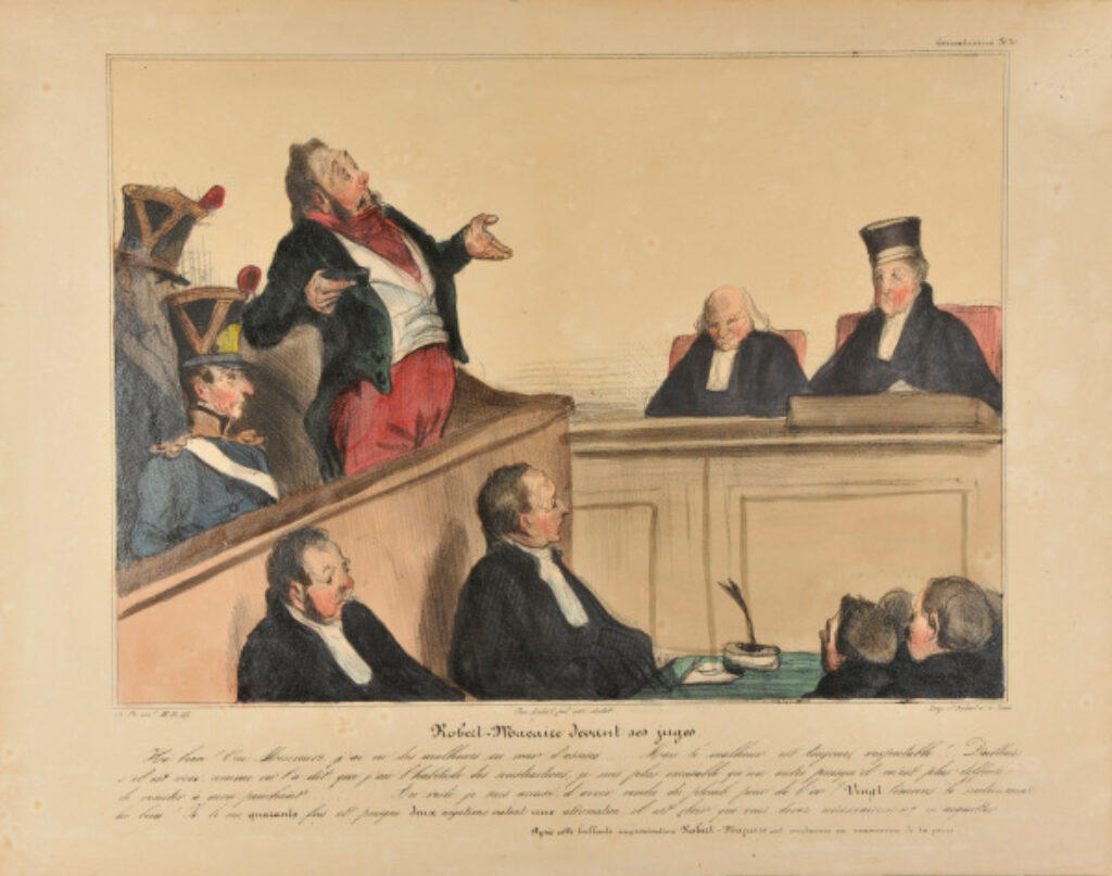 Robert-Macaire devant ses juges. Hé bien ! Oui Messieurs, j’ai eu des malheurs en cour d’assises…… Mais le malheur est toujours respectable !… D’ailleurs s’il est vrai, comme on l’a dit, que j’aie l’habitude des soustractions, je suis plus excusable qu’un autre puisqu’il m’est plus difficile de résister à mon penchant…….. Au reste, je suis accusé d’avoir vendu du plomb pour de l’or ? Vingt témoins le soutiennent hé bien ! Je le nie quarante fois et puisque deux négations valent une affirmation, il est clair que vous devez nécessairement m’acquitter. Après cette brillante improvisation Robert-Macaire est condamné au maximum de la peine.