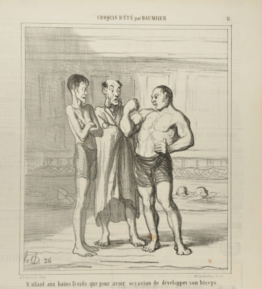 N’allant aux bains froids que pour avoir occasion de développer son biceps.