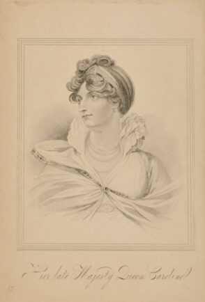 Her Late Majesty Queen Caroline