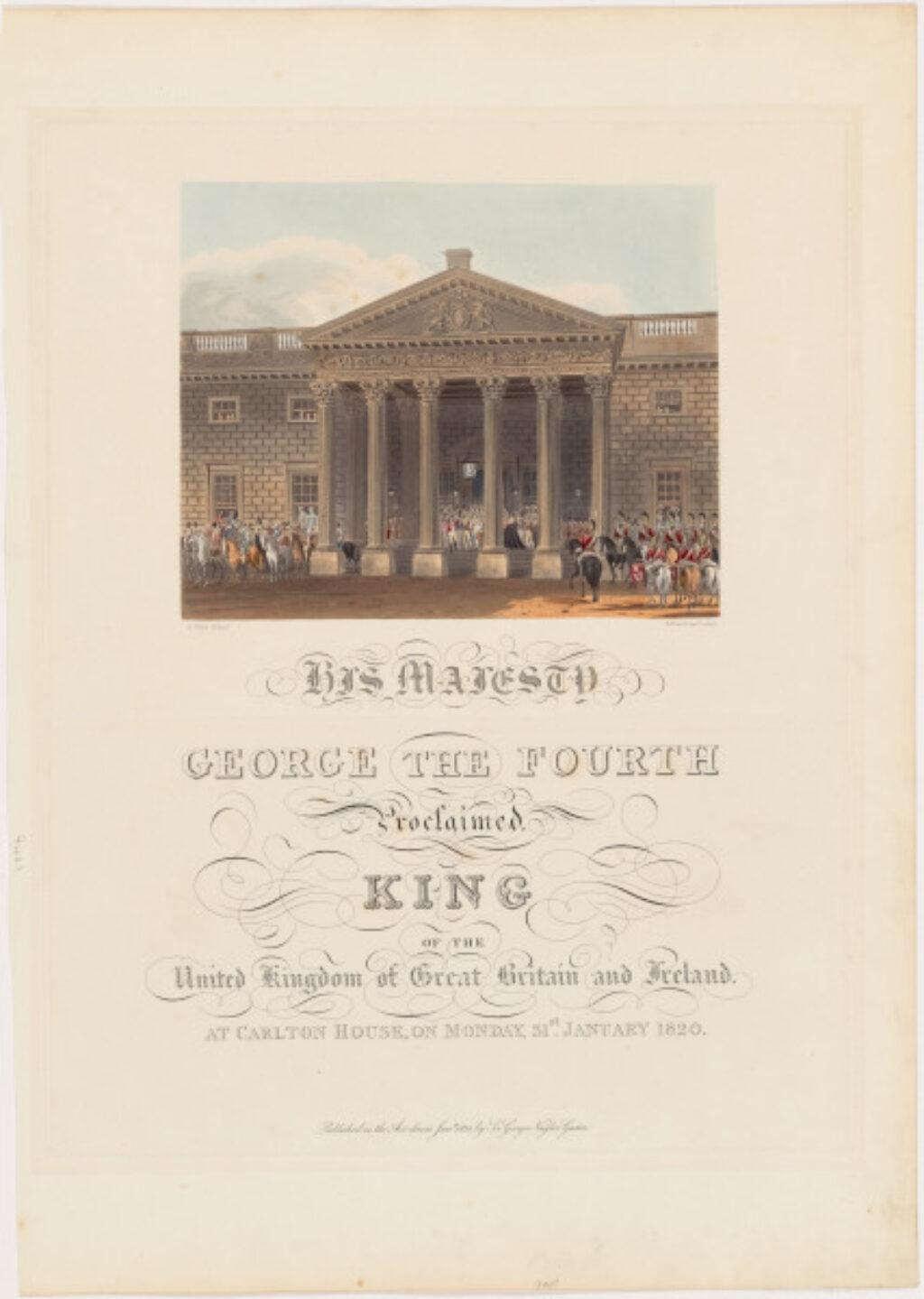 His Majesty George the Fourth Proclaimed King of the United Kingdom of Great Britain and Ireland at Carlton House, on Monday, 31st January 1820