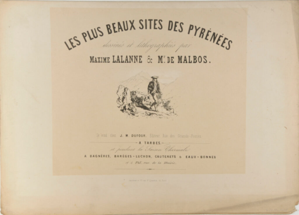 Title plate from the series “Les plus beaux sites des Pyrénées dessinés et lithographiés par Maxime Lalanne & Mr. de Malbos”