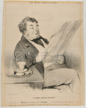 A vanity suitably gratified. – Ah! Finally!…. the “Moniteur” has printed my “very good”, naming me in full. Wonderful… at least my electorate will no longer say that I never speak up in Parliament